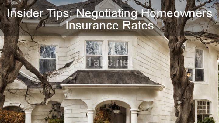 Insider Tips: Negotiating Homeowners Insurance Rates