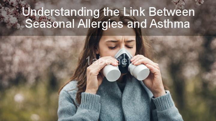 Understanding the Link Between Seasonal Allergies and Asthma