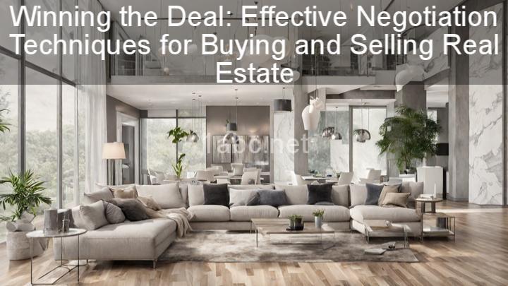 Winning the Deal: Effective Negotiation Techniques for Buying and Selling Real Estate