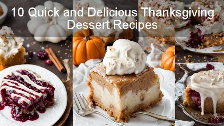 10 Quick and Delicious Thanksgiving Dessert Recipes